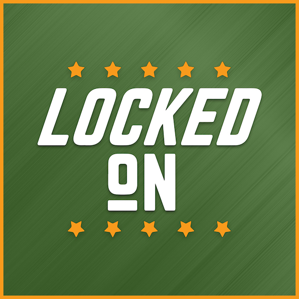 Locked On Podcast